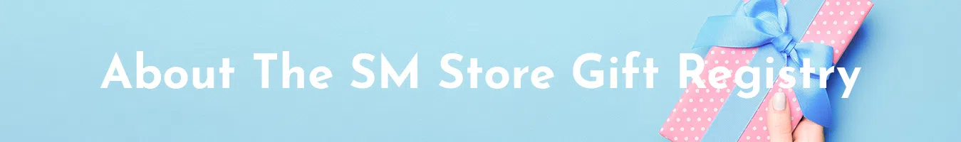About SM Gift Registry